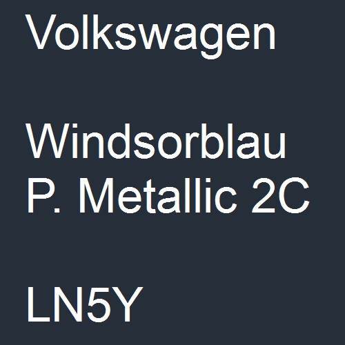 Volkswagen, Windsorblau P. Metallic 2C, LN5Y.